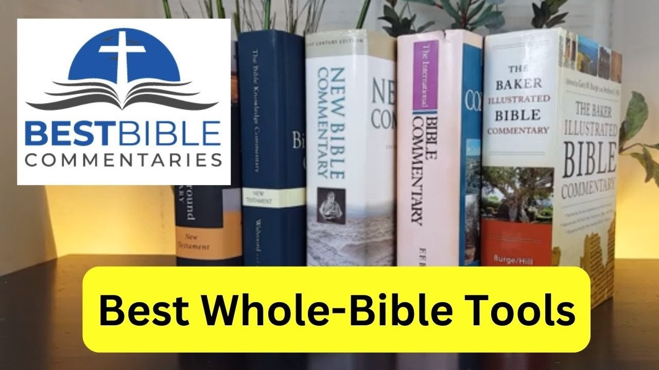 Whole-Bible Commentaries: THE 5 BEST [for Pastors, Lay People, and Scholars]