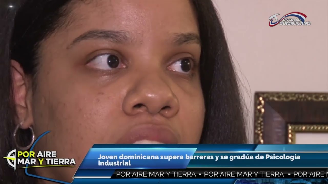 Joven dominicana supera barreras y se gradúa de Psicología Industrial