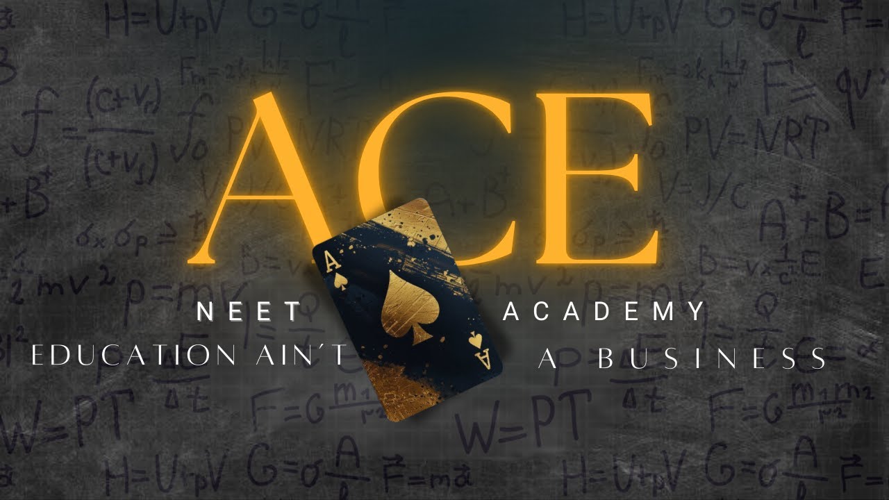 ACE NEET ACADEMY / NEET 2026 / JEE MAINS / FROM DOUBTS TO CLARITY
