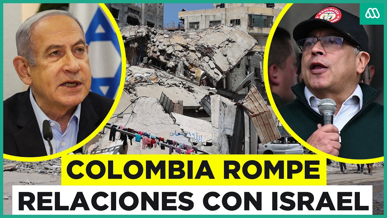 Colombia rompe relaciones con Israel: Las consecuencias en la comunidad internacional