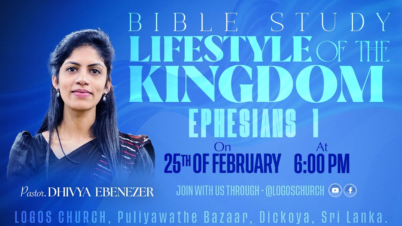 Bible Study | 25th of Feb 2026 | Logos Church | Pas. Dhivya Ebenezer | Ephesians - 1