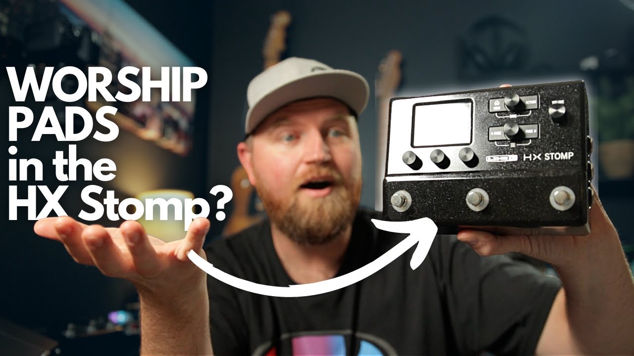 💥 HX Stomp Worship Pads!  ➡️ Also a VERY important announcement!!!
