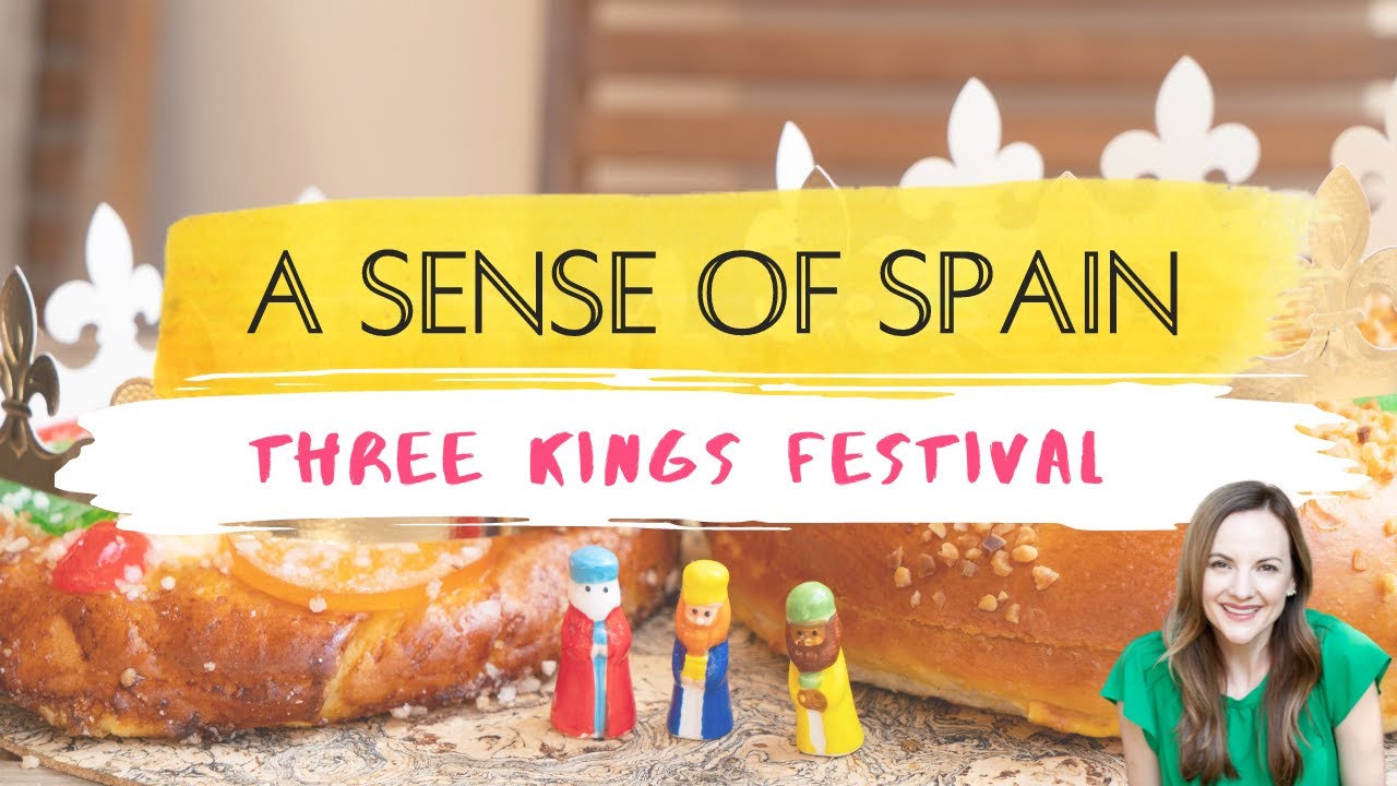 A Sense of Spain: Three Kings Day