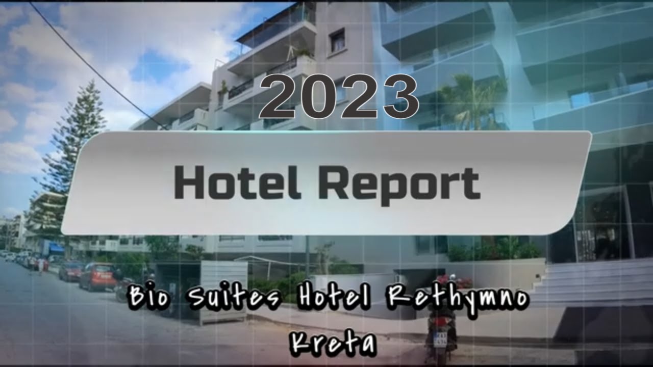 Hotelreport Bio Suites Hotel Rethymno Kreta 2023 
