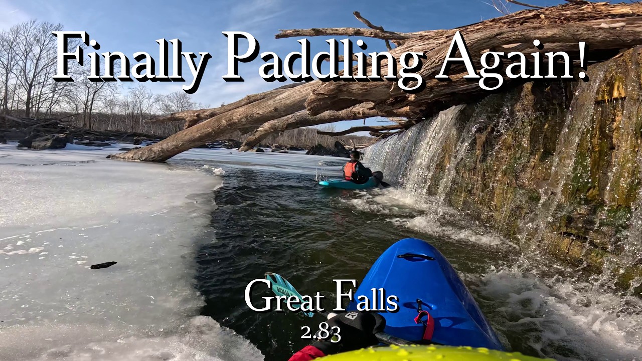 Finally Paddling Again, Great Falls, 2.83, 2026-02-14
