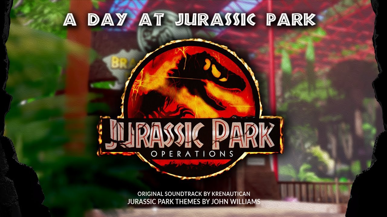 Jurassic Park Operations OST: A Day at Jurassic Park