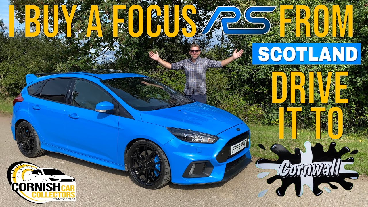 Buying a Ford Focus RS Mk3 in Scotland and driving it back to Cornwall!  Hot Hatch or Hyper Hatch?