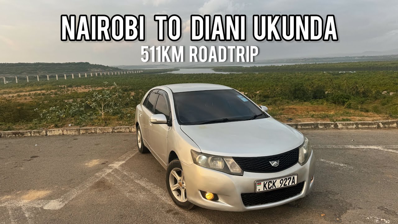 Toyota Allion Nairobi to Diani Ukunda Roadtrip via Dongo Kundu