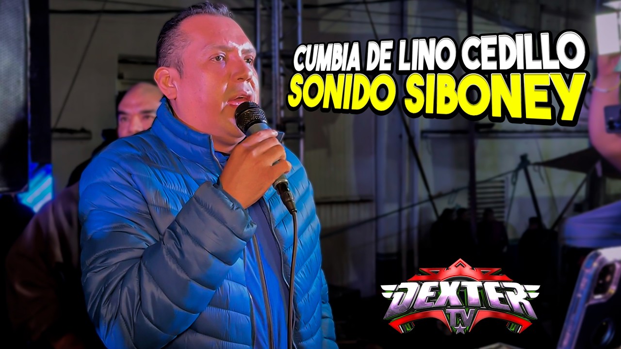 LA CUMBIA DE LINO CEDILLO SONIDO SIBONEY EN AMECAMECA