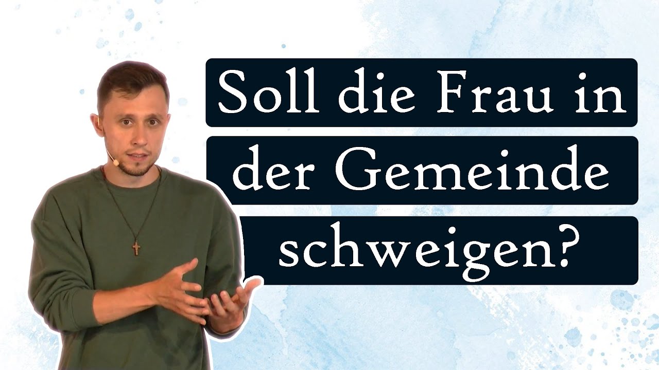 SOLL DIE FRAU IN DER GEMEINDE SCHWEIGEN? - Lukas Eberhardt
