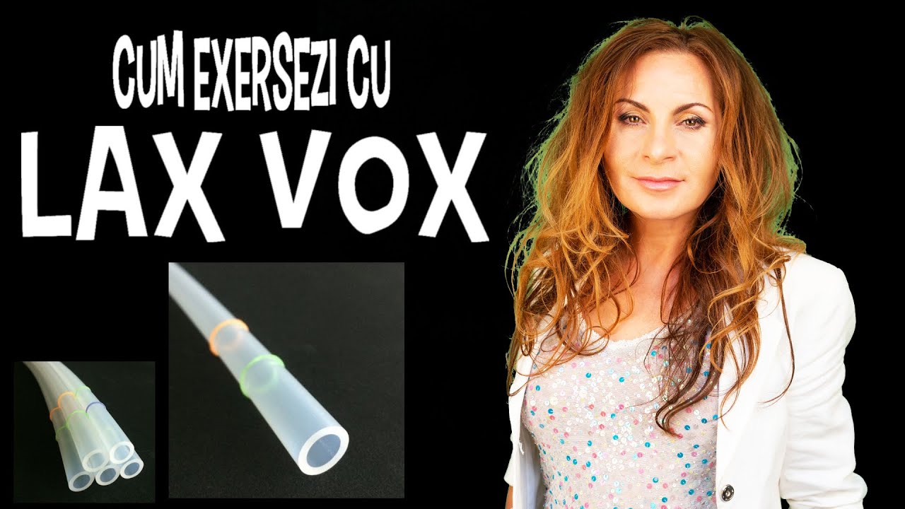 Cum exersezi cu Lax Vox?
