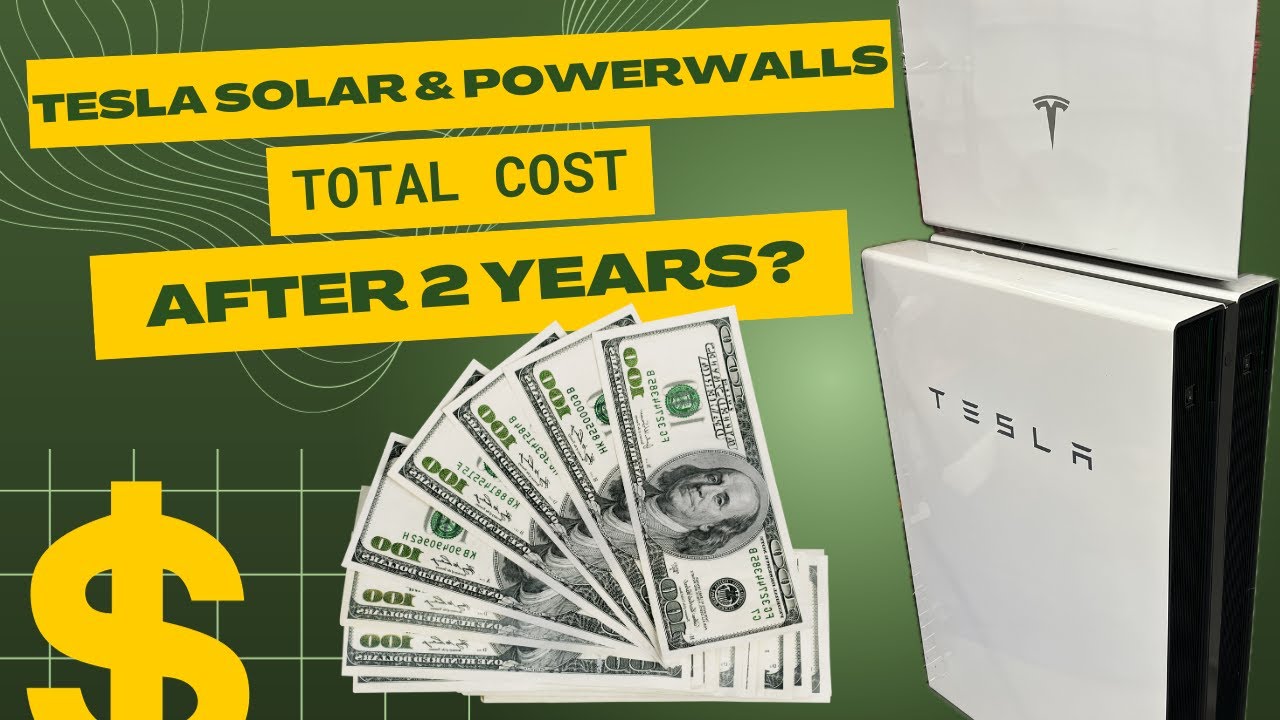 Our Total Cost After 2 Years for Tesla Solar Panels & Powerwalls!