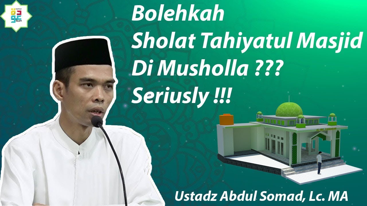 Ceramah Ustadz Abdul Somad LC, MA Bolehkah Sholat Tahiyatul Masjid di Musholla !!!