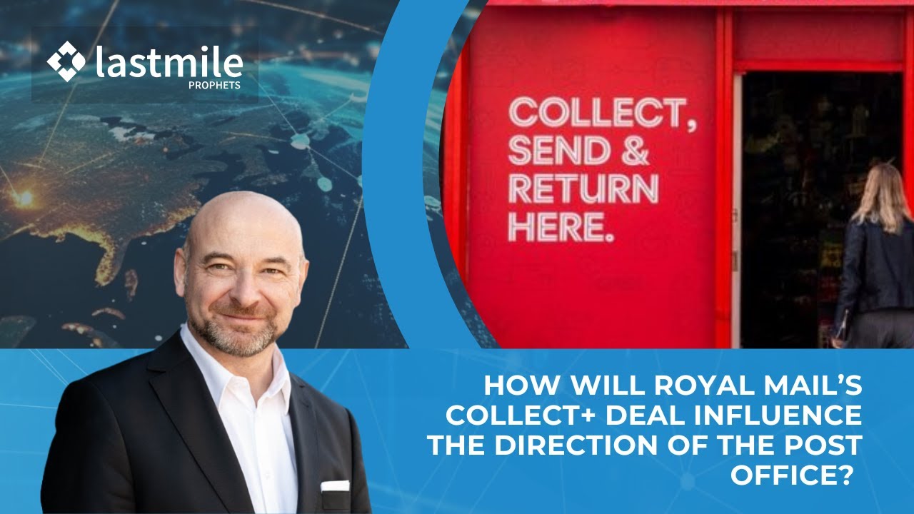 How Will Royal Mail’s Collect+ Deal Influence the Fortunes of Royal Mail and the Post Office?