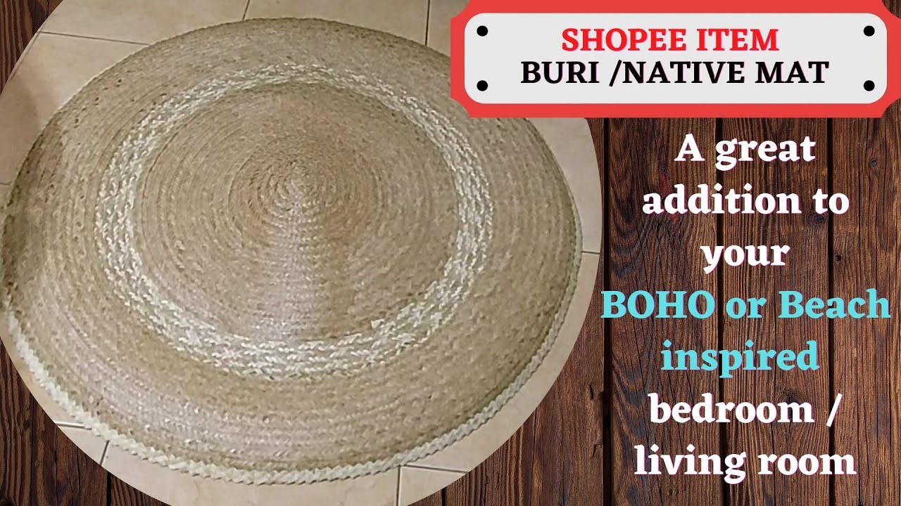 BURI / NATIVE Mat for your BOHO CHIC ROOM (SHOPEE ITEM REVIEW)