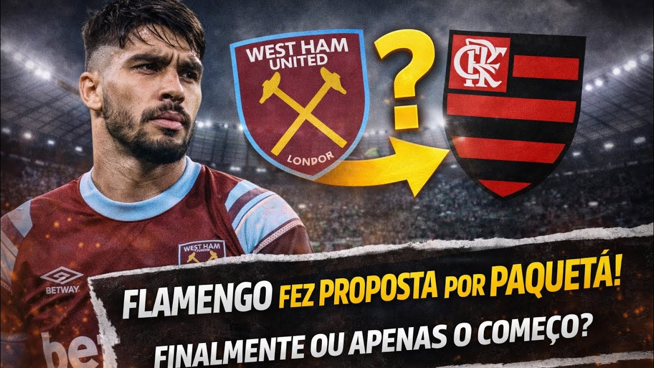 PROPOSTA OFICIAL PELO PAQUETÁ! FLAMENGO CONSEGUIU?