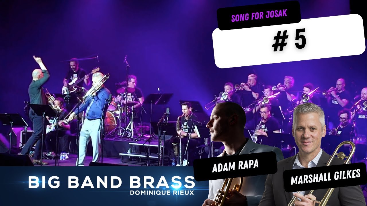 Big Band Brass - Marshall Gilkes & Adam Rapa - Song for Josak