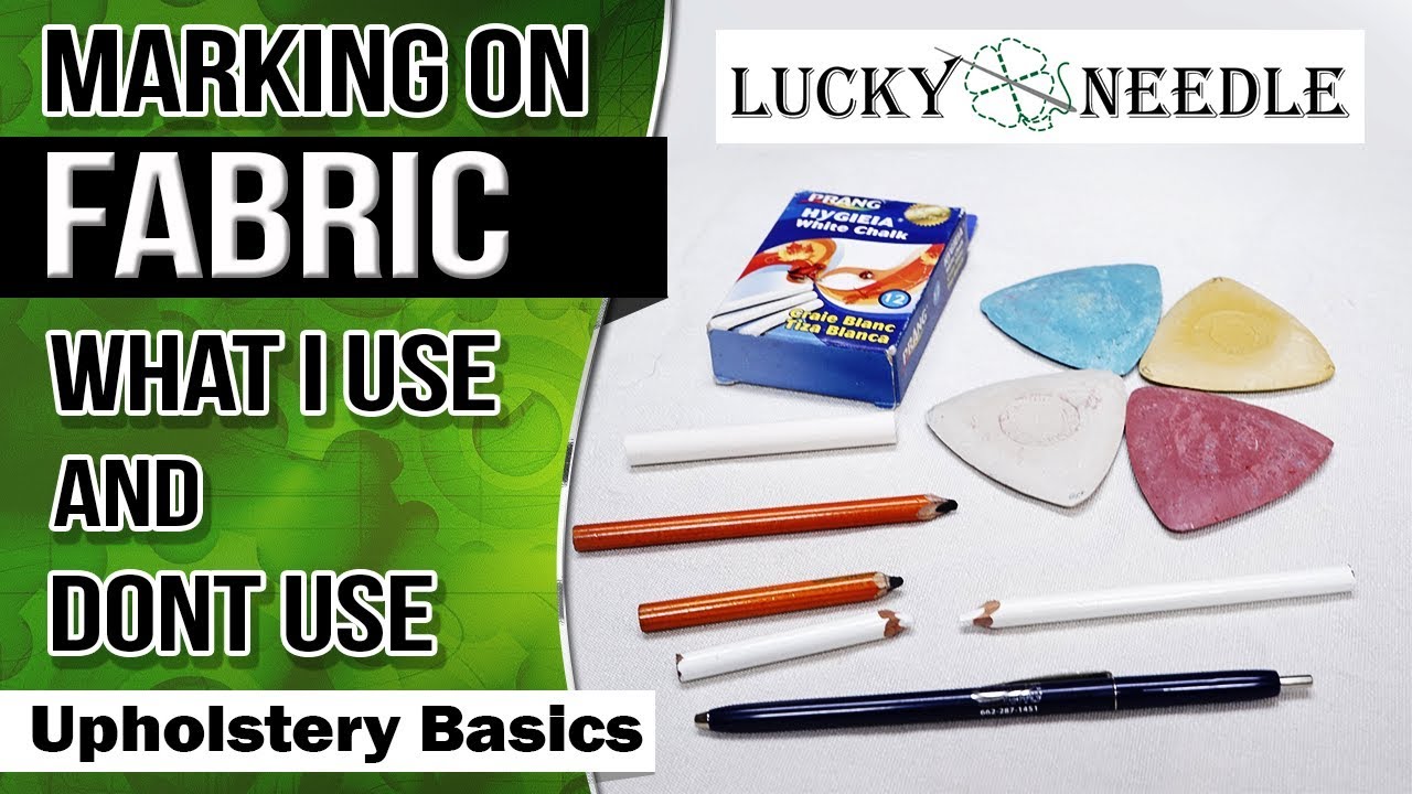 Marking On Fabric - What I Use And DON'T Use - Upholstery Basics