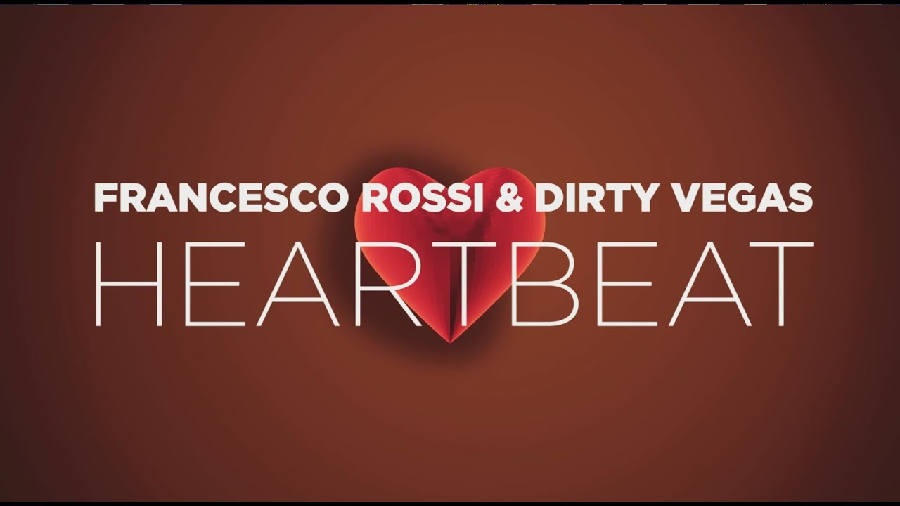 Francesco Rossi & Dirty Vegas - Heartbeat (Lyric Video)