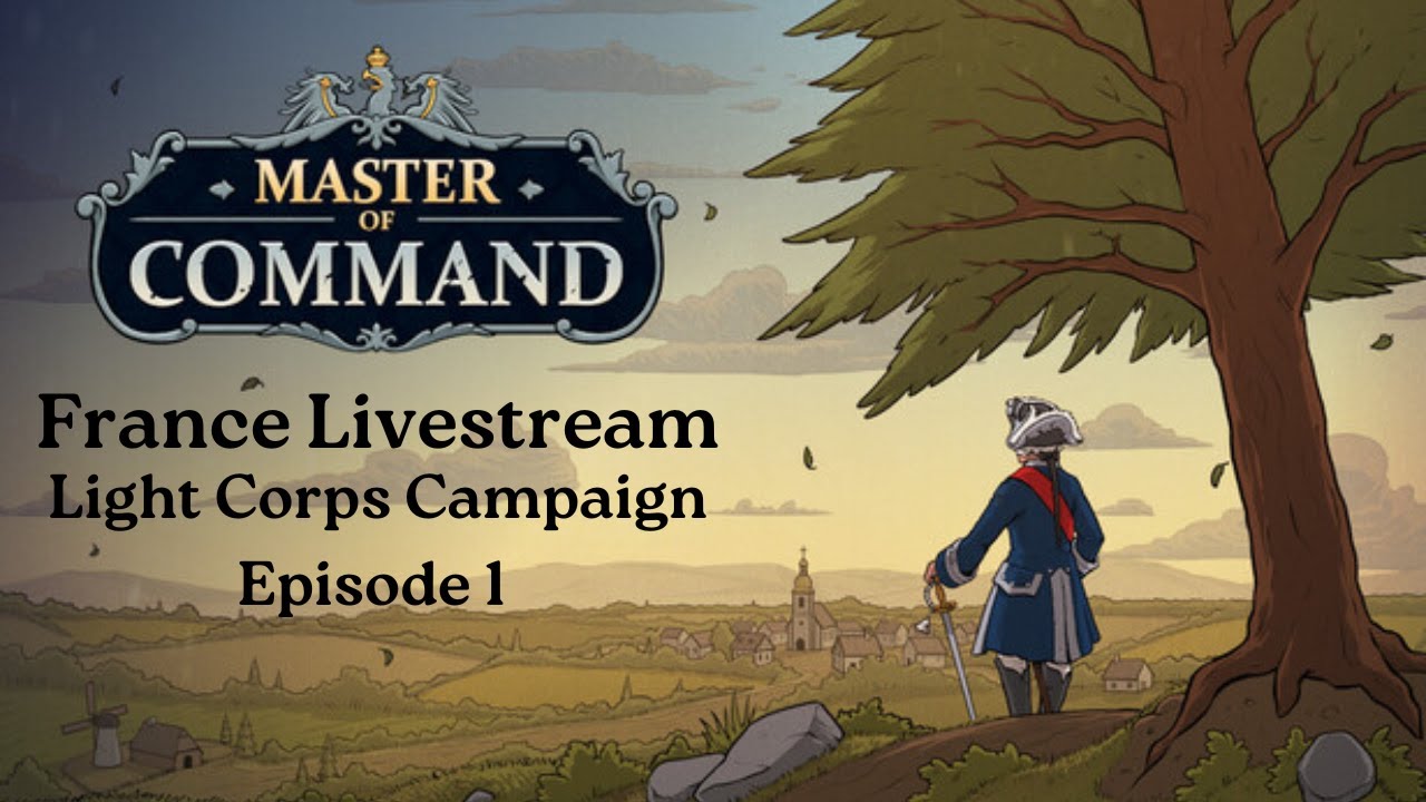 Master of Command - France Light Corps Livestream Part 1