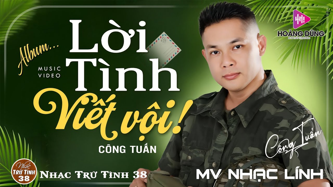 LỜI TÌNH VIẾT VỘI, LỜI CHINH NHÂN - CÔNG TUẤN➤LK Nhạc Lính 1975 | Rumba Hải Ngoại Hay Vượt Thời Gian