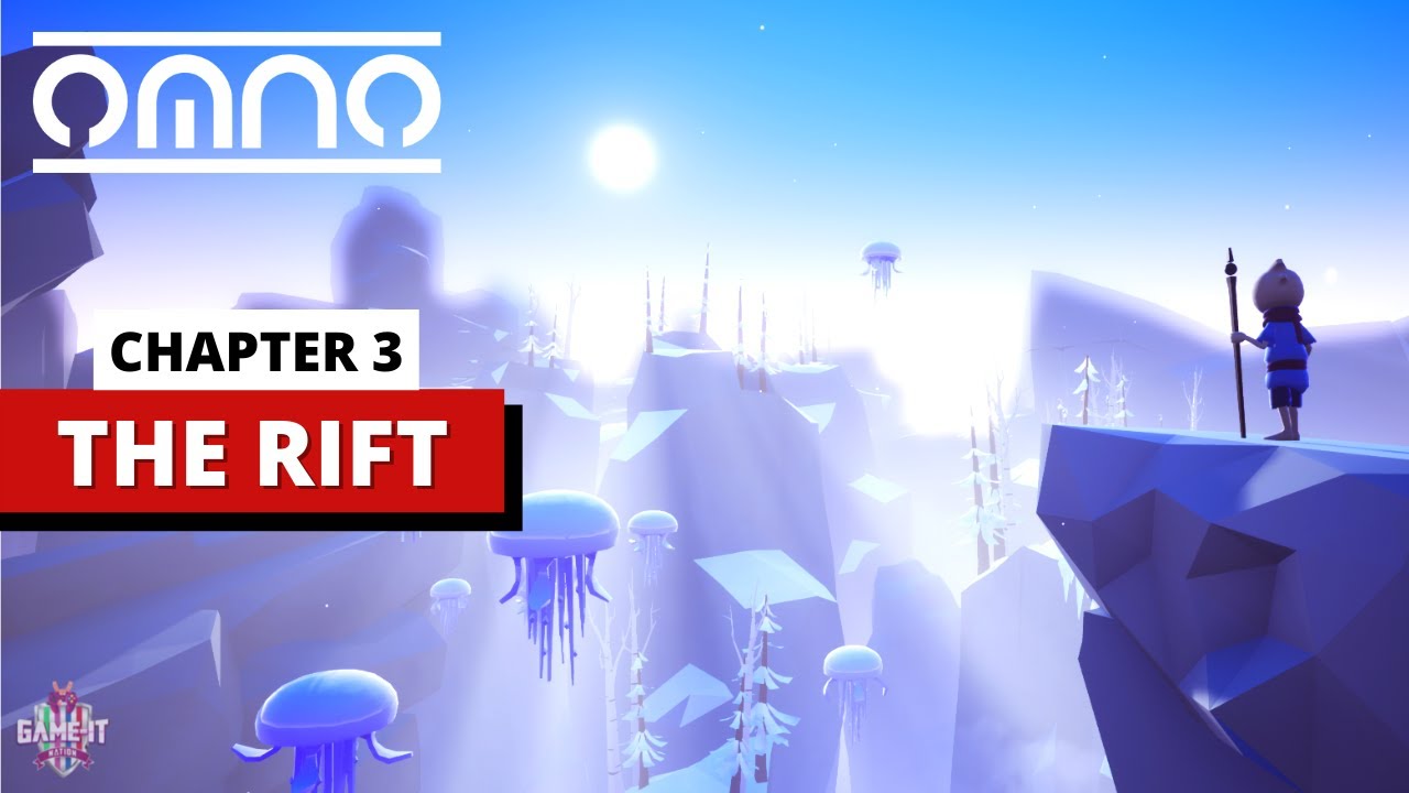 Omno Gameplay Walkthrough - Part 3 | Chapter 3 - THE RIFT