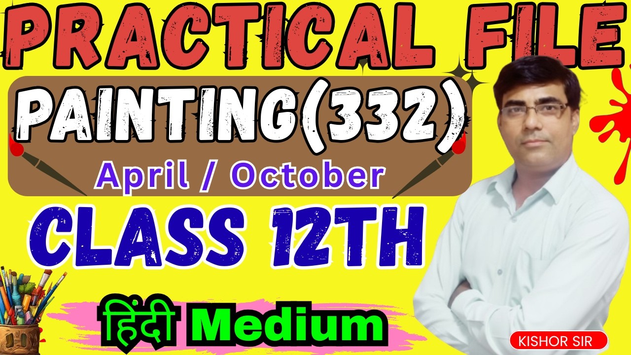 NIOS Class 12 Painting (332) Practical 2026 | Painting (332)Practical File | Hindi Medium  #nios