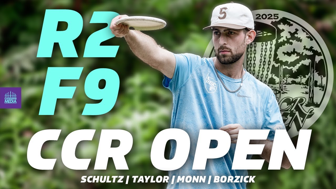2025 Discraft's CCR Open | R2F9 | Schultz, Taylor, Monn, Borzick | Gatekeeper
