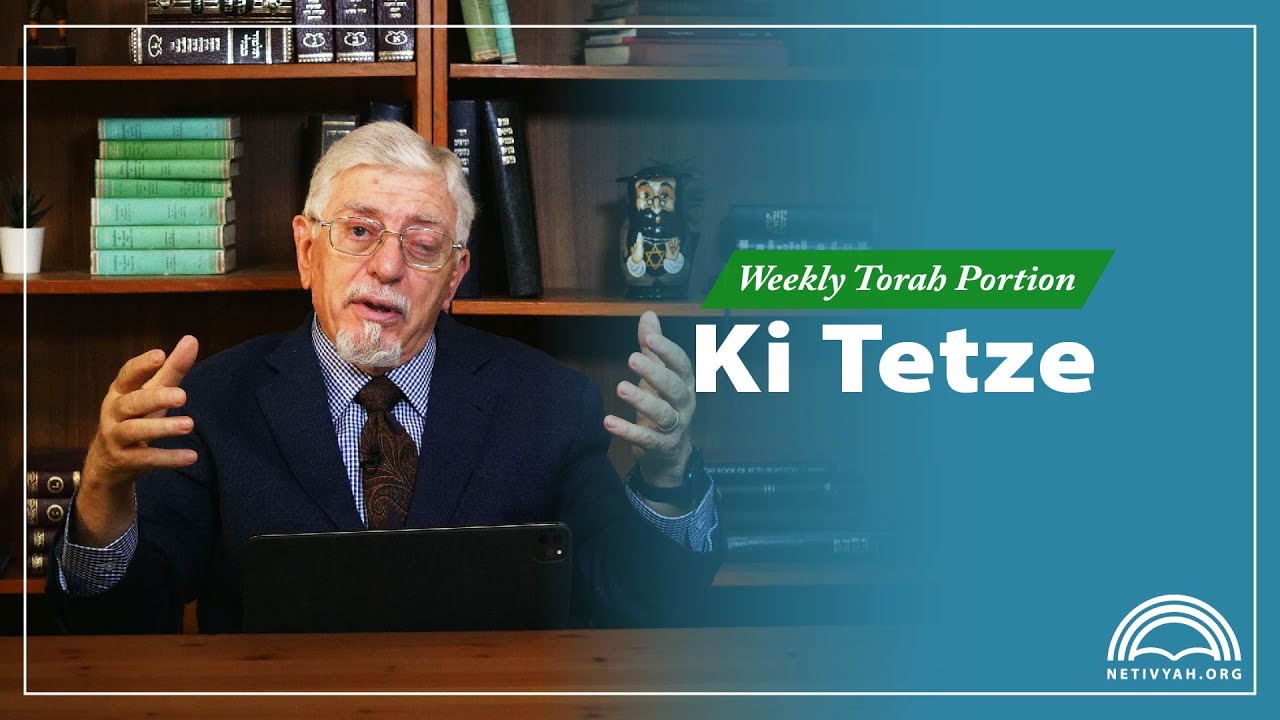 Weekly Torah Portion – Ki Tetze – Joseph Shulam