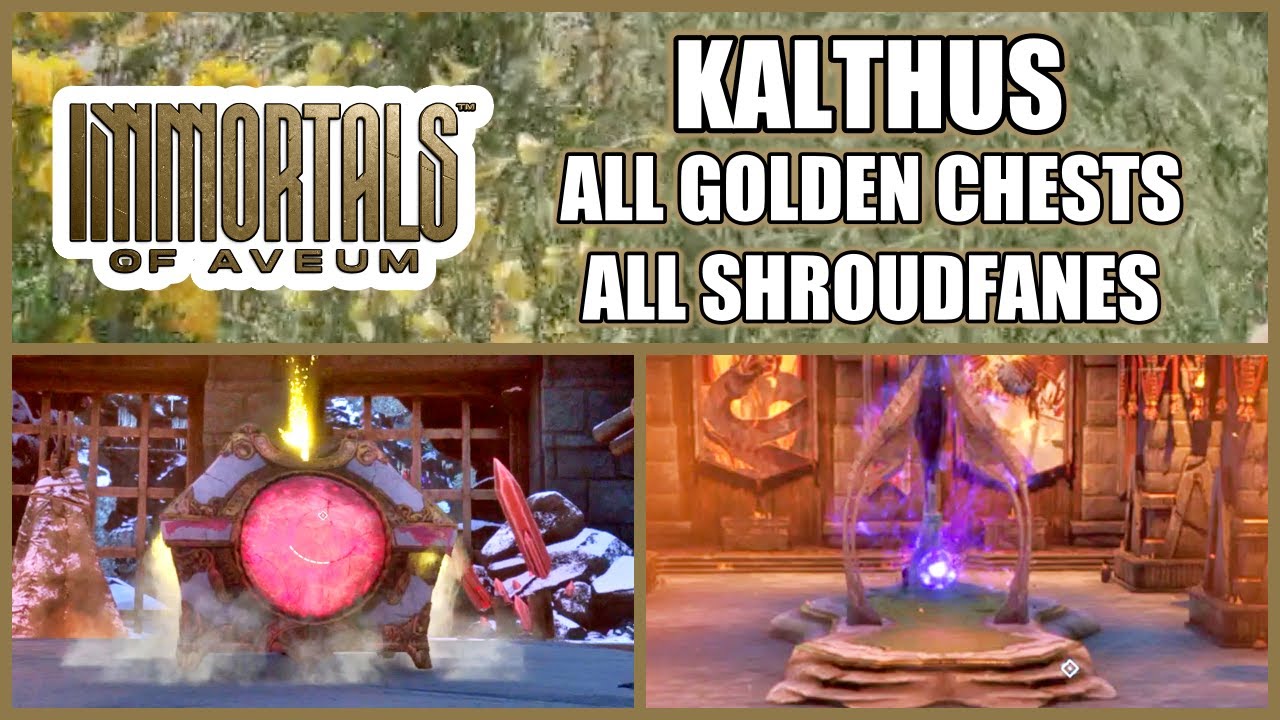 Immortals of Aveum - Kalthus, All Golden Chests & Shroudfanes Locations - All Collectibles & Puzzles