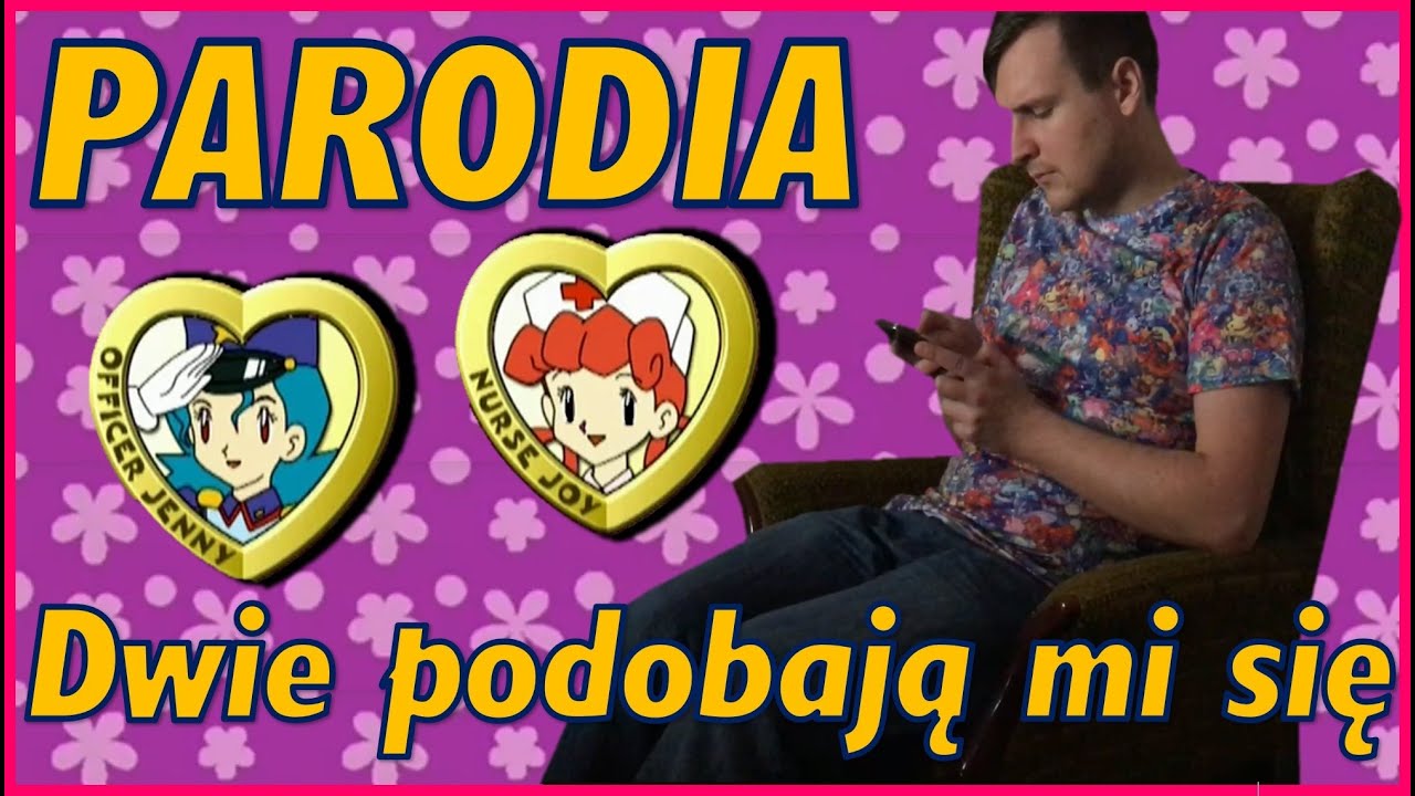 ♫ JENNY JOY ♫ - TOTALLY POK&Eacute;MON PL - DWIE PODOBAJĄ MI SIĘ! - PARODIA POK&Eacute;MON