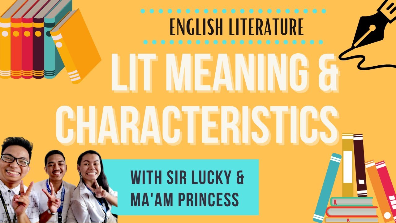 LIT | MEANING & CHARACTERISTICS Tagalog Explanation)