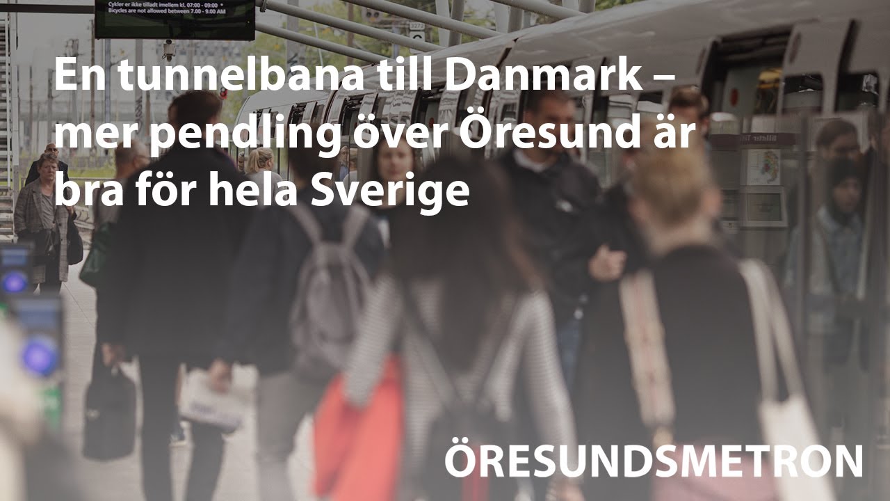 Seminarium - En tunnelbana till Danmark – mer pendling över Öresund är bra för hela Sverige