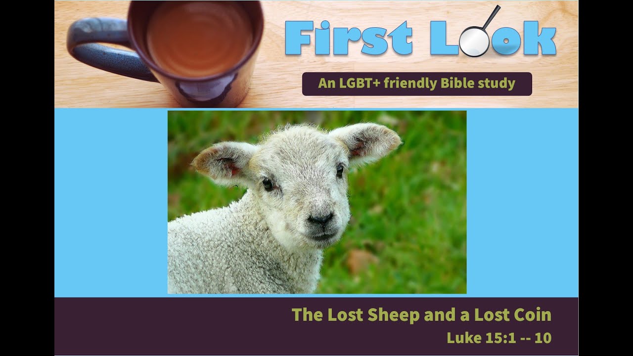 First Look Bible Study - Luke 15:1 - 10