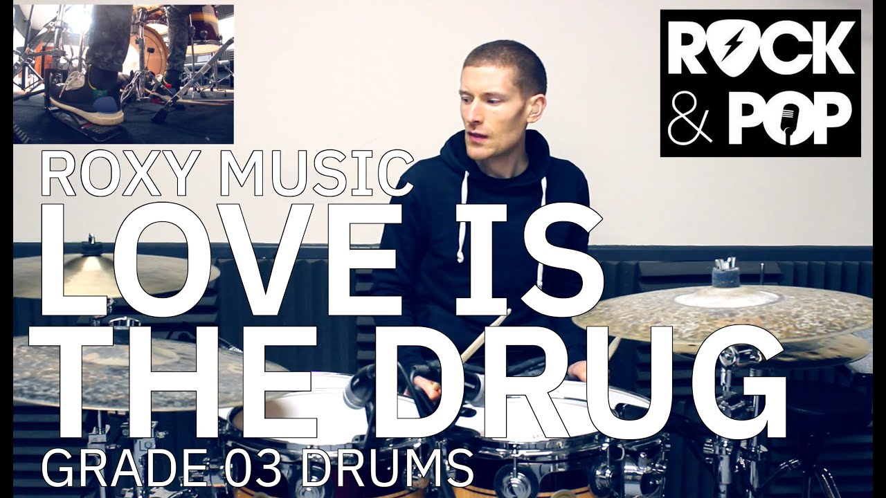 Grade 3: 'Love Is The Drug' - Roxy Music (Trinity Rock & Pop Drums)