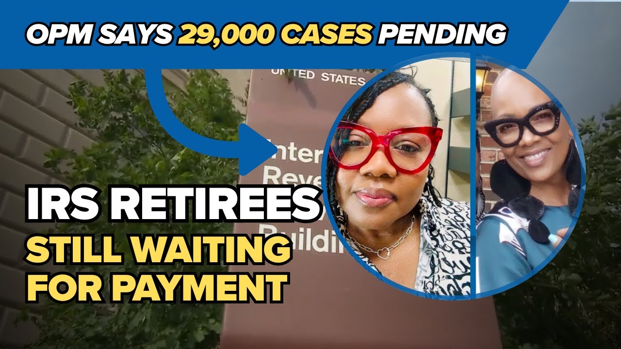 IRS retirees left without income as retirement payments remain delayed