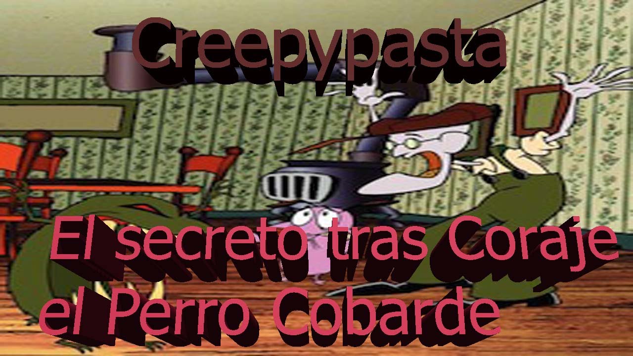 Creepypasta: El secreto tras Coraje el Perro Cobarde