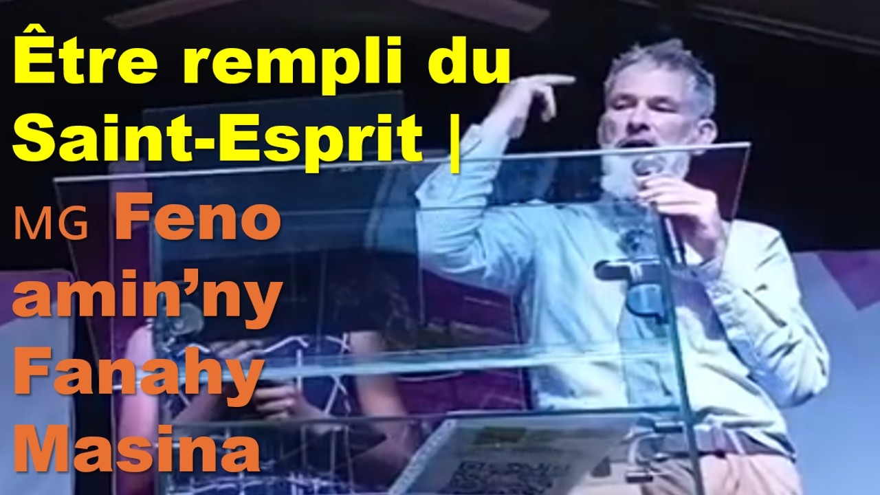 🇫🇷 Être rempli du Saint‑Esprit | 🇲🇬 Feno amin’ny Fanahy Masina