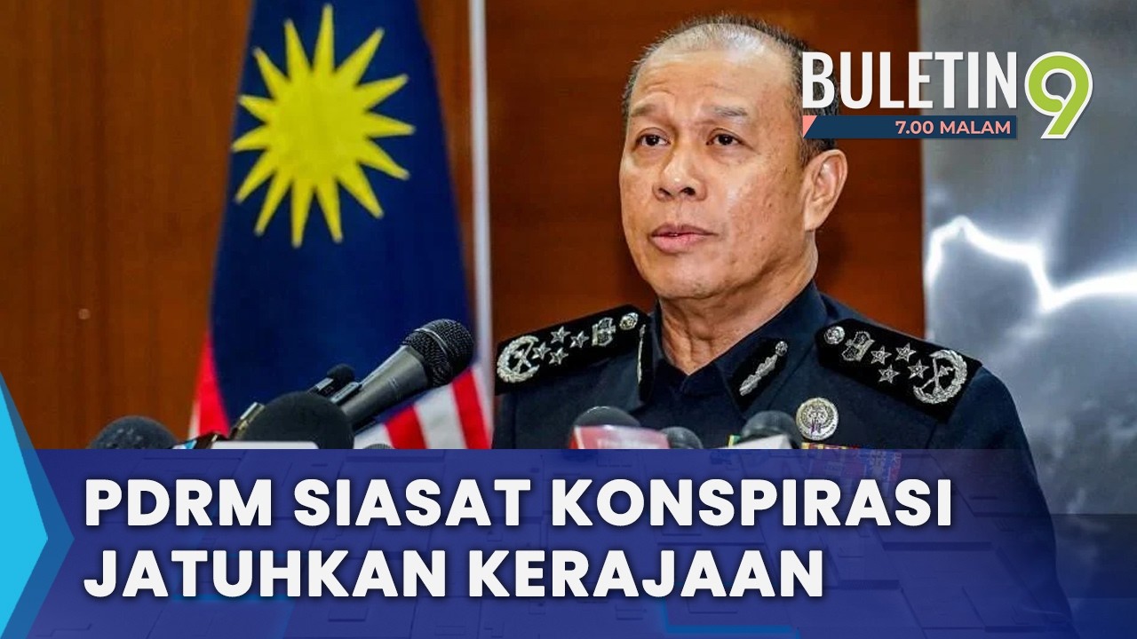 Cubaan Jatuhkan Kerajaan, Polis Siasat Individu Berpengaruh & Media Antarabangsa (B9)