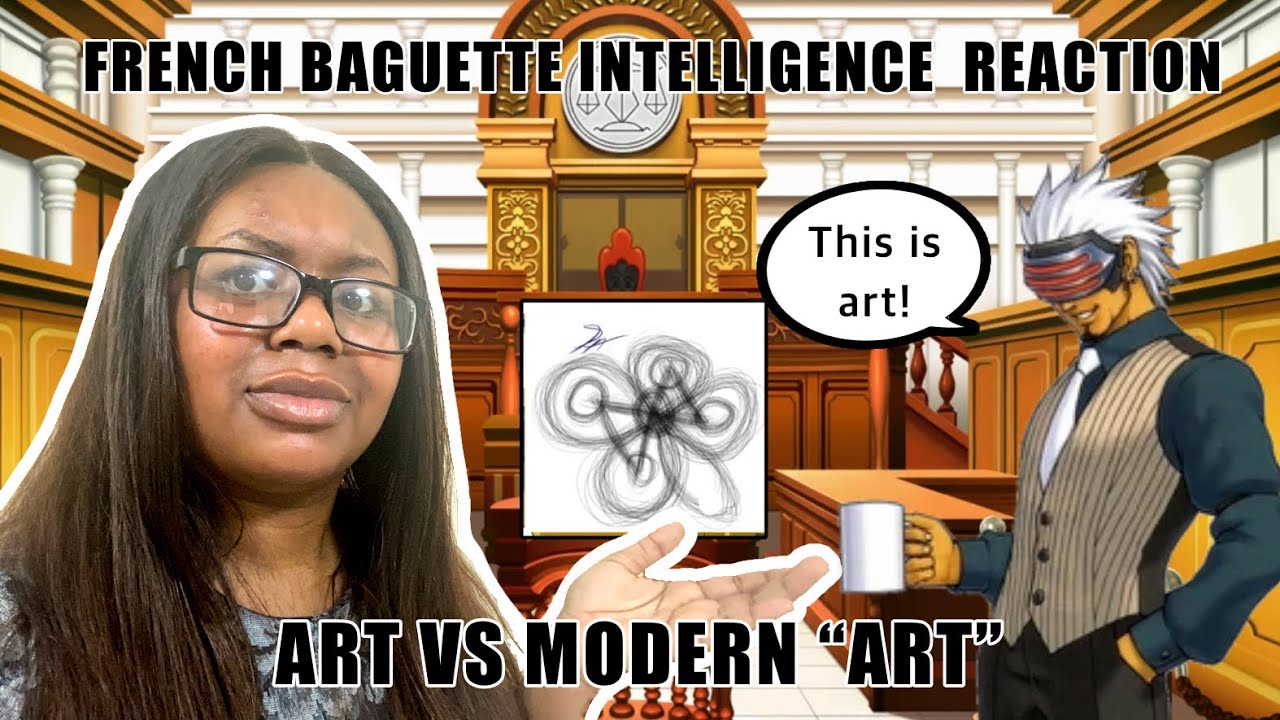 Reacting to French Baguette Intelligence’s Art vs Modern Art Debate.