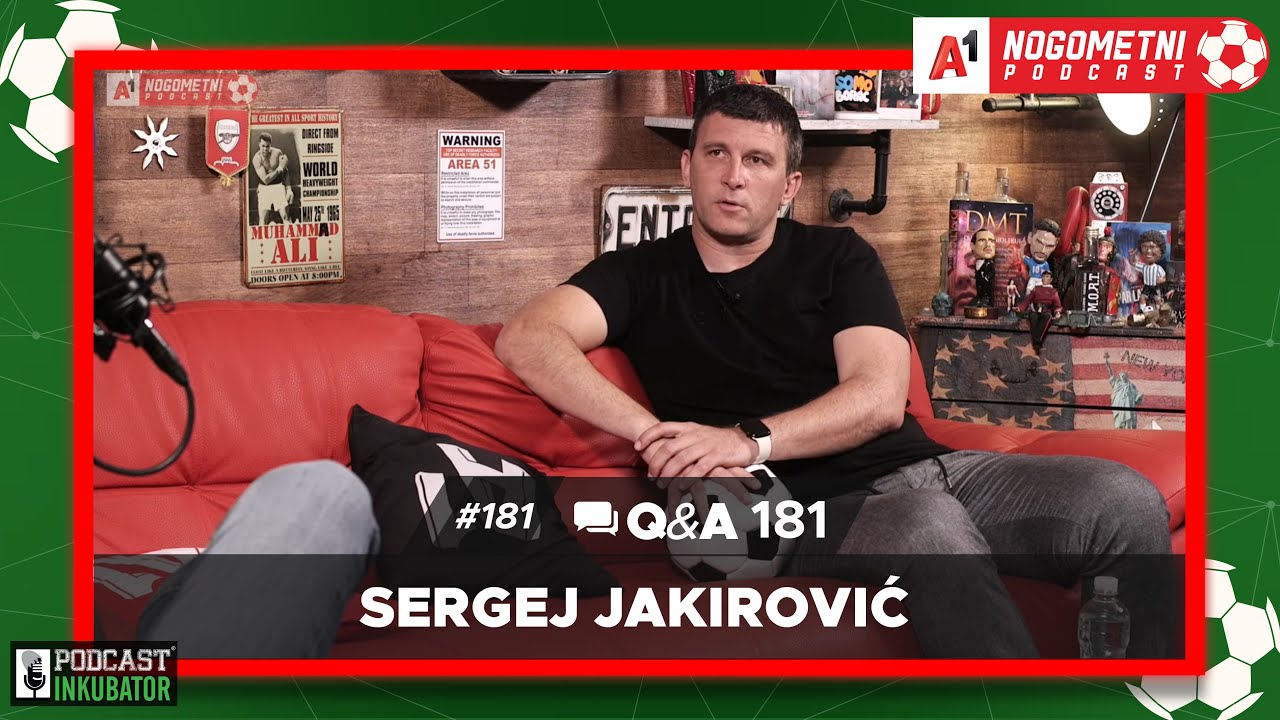 A1 Nogometni Podcast #181 Q&A 181 - Sergej Jakirović