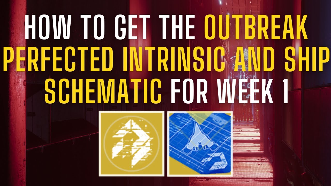 How To Get the Outbreak Perfected Intrinsic and Ship Schematic for Week 1 | Destiny 2 Into the Light