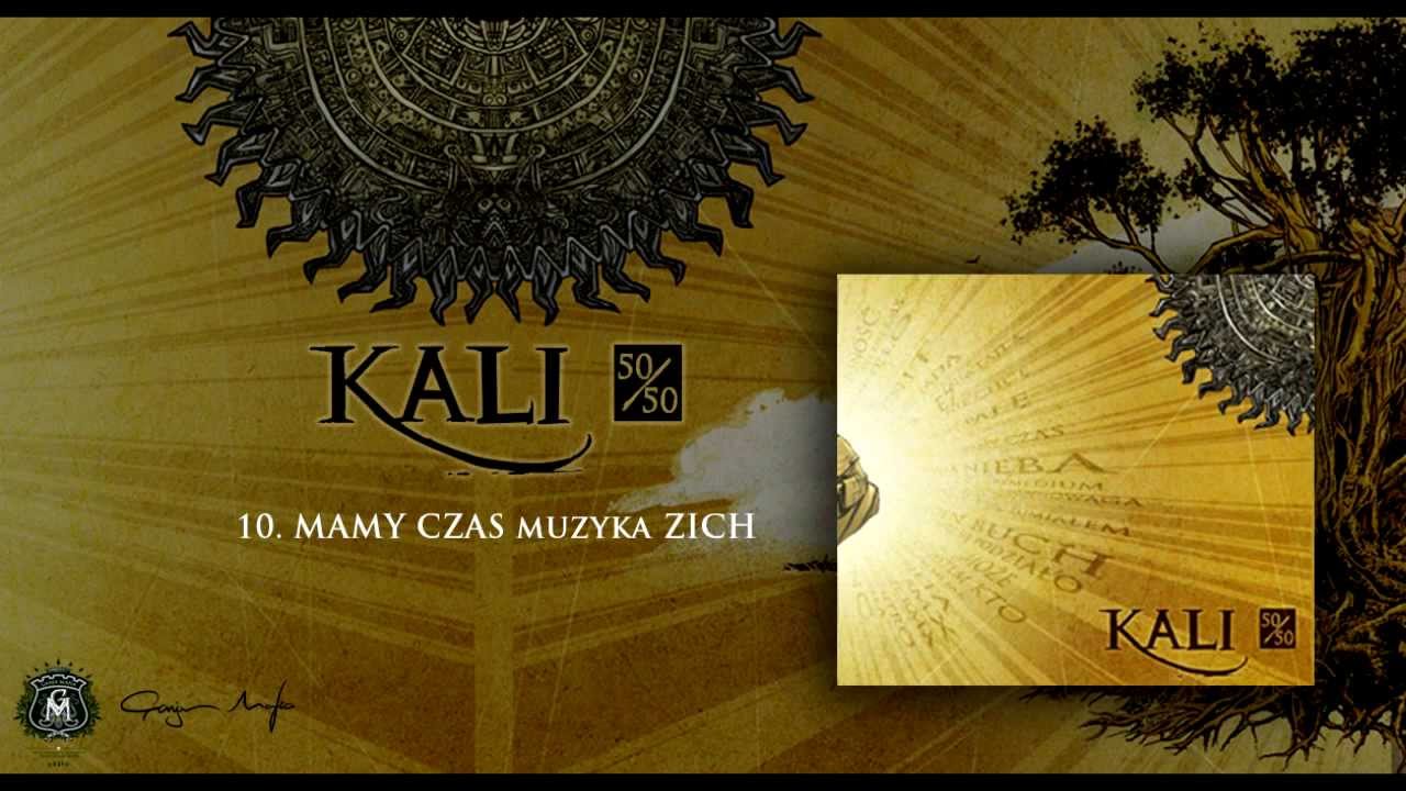 10. Kali - Mamy czas (prod. Zich)