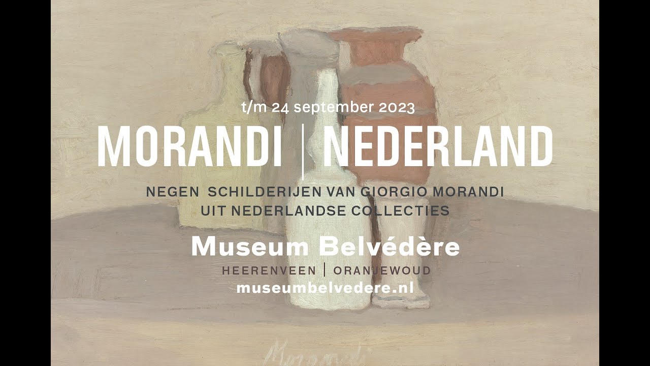 Giorgio Morandi en Nederland - 17 juni t/m 24 september 2023 in Museum Belvédère