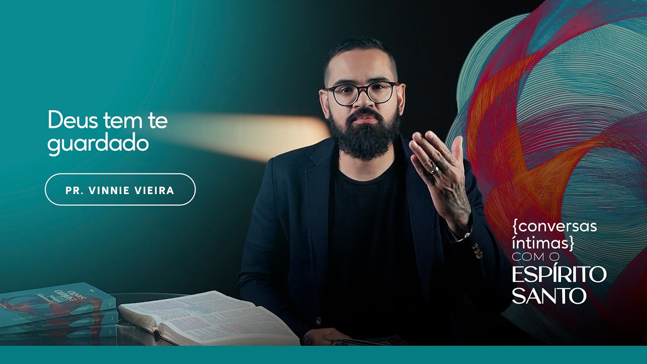 06.03 | Deus tem te guardado - Pr. Vinnie Vieira