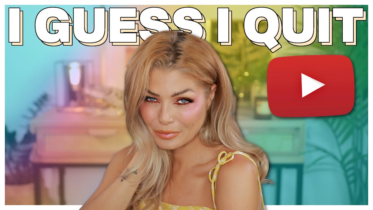 I Guess I'm Quitting Youtube