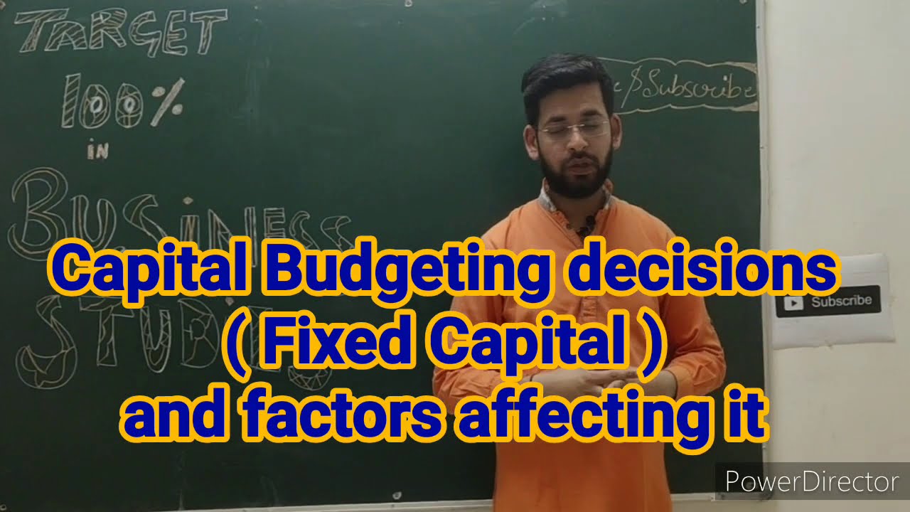 Factors affecting Fixed capital class 12 | Capital budgeting decision