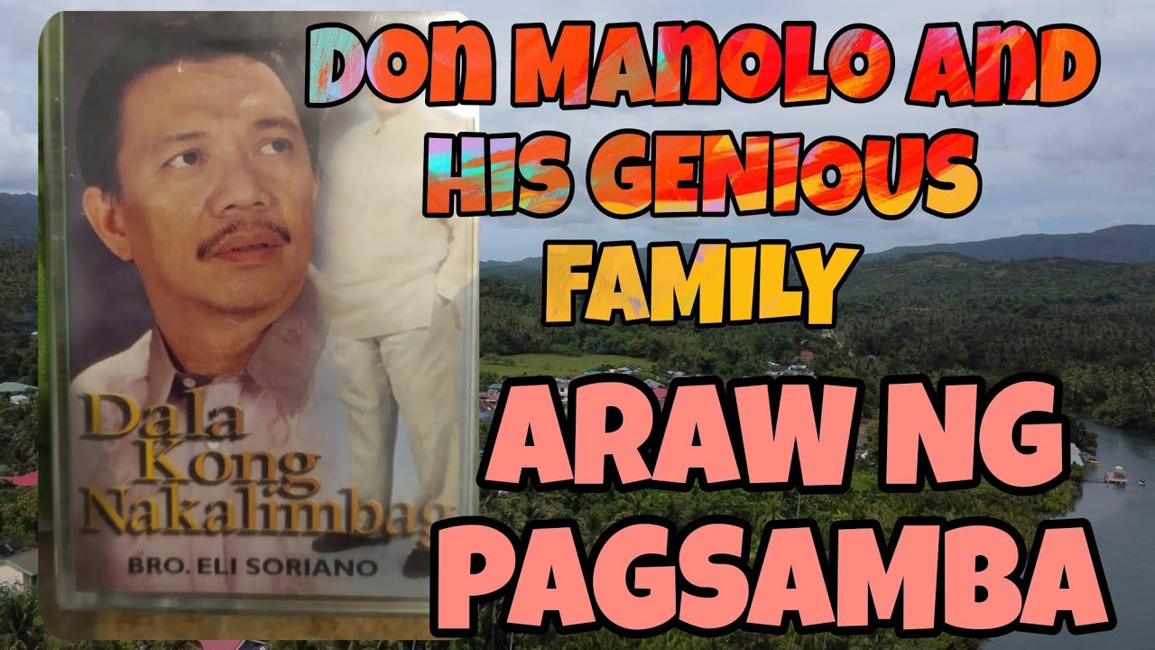 ARAW ng PAGSAMBA / Don Manolo and his GENIOUS FAMILY / SABATH DAY / @philipMORRIS-z7v