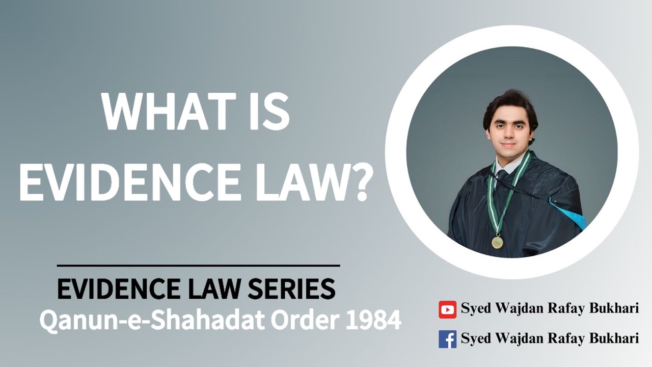What is EVIDENCE LAW? | #qanun -e-#shahadat  #1984  | #qso  | #evidence  #law