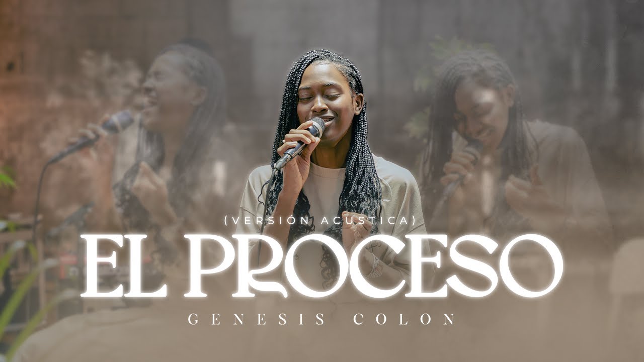 Genesis Colon - El Proceso (Version Acustica)